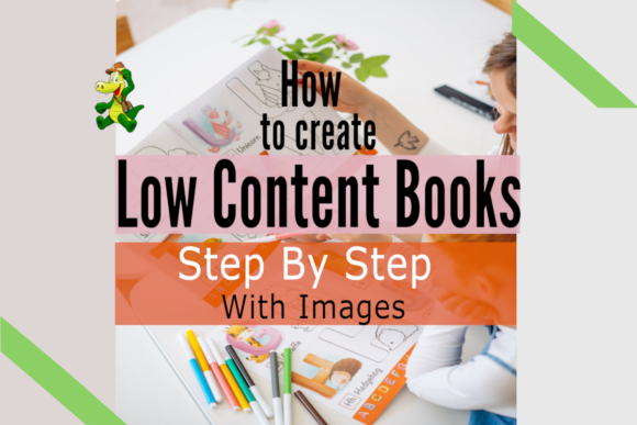 Download HOW CREATE LOW CONTENT BOOKS and SELL - Low content Collection